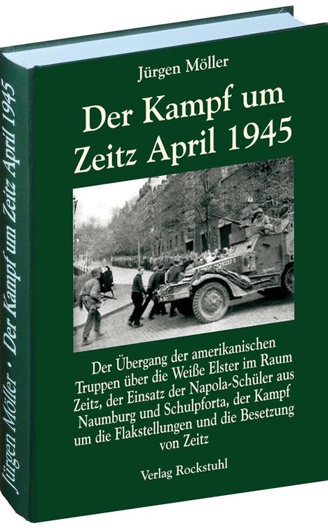 Jürgen Möller: Der Kampf um Zeitz April 1945, Buch