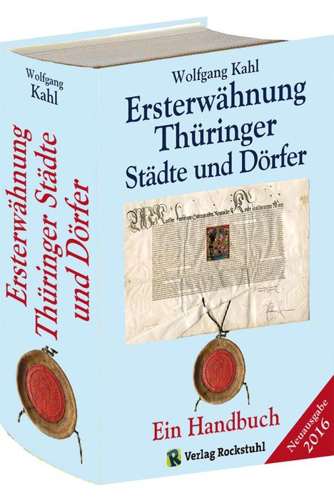 Wolfgang Kahl: Ersterwähnung Thüringer Städte und Dörfer - Ein Handbuch - Ausgabe 2016, Buch