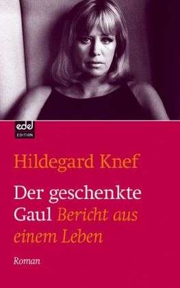Hildegard Knef: Der geschenkte Gaul, Buch