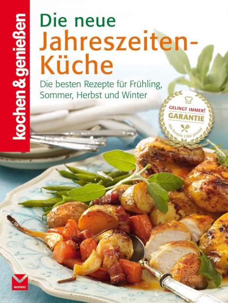 kochen &amp; genießen: kochen &amp; genießen: Die neue Jahreszeiten-Küche, Buch