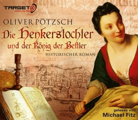 Oliver Pötzsch: Die Henkerstochter und der König der Bettler, CD