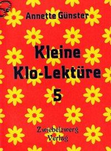 Günster Annette: Annette, G: Kleine Klo-Lektüre 5, Buch