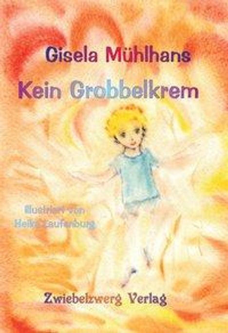 Gisela Mühlhans: Kein Grobbelkrem, Buch