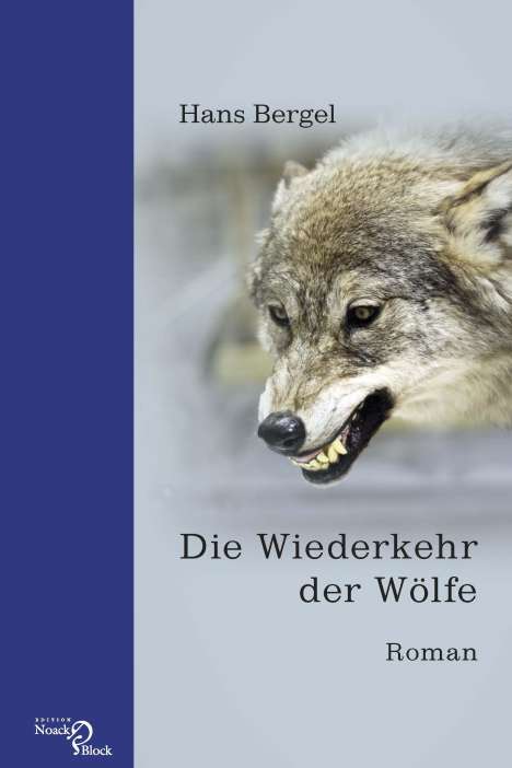 Hans Bergel: Die Wiederkehr der Wölfe, Buch