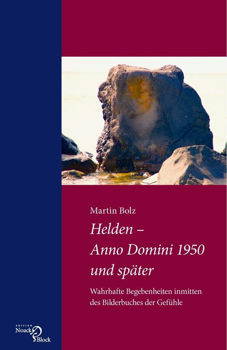Martin Bolz: Helden - Anno Domini 1950 und später, Buch