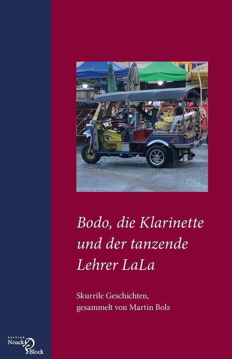 Martin Bolz: Bolz, M: Bodo, die Klarinette und der tanzende Lehrer LaLa, Buch
