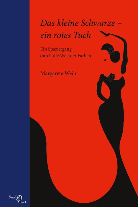 Margarete Wein: Das kleine Schwarze ¿ ein rotes Tuch, Buch