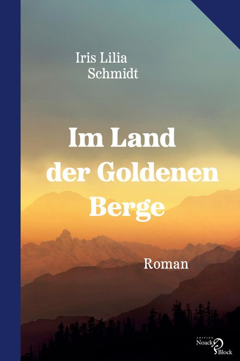 Iris Lilia Schmidt: Im Land der Goldenen Berge, Buch