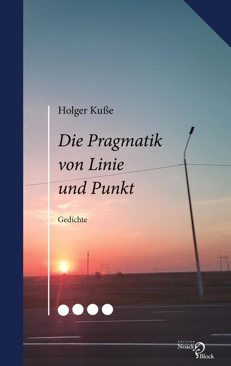 Holger Kuße: Die Pragmatik von Linie und Punkt, Buch