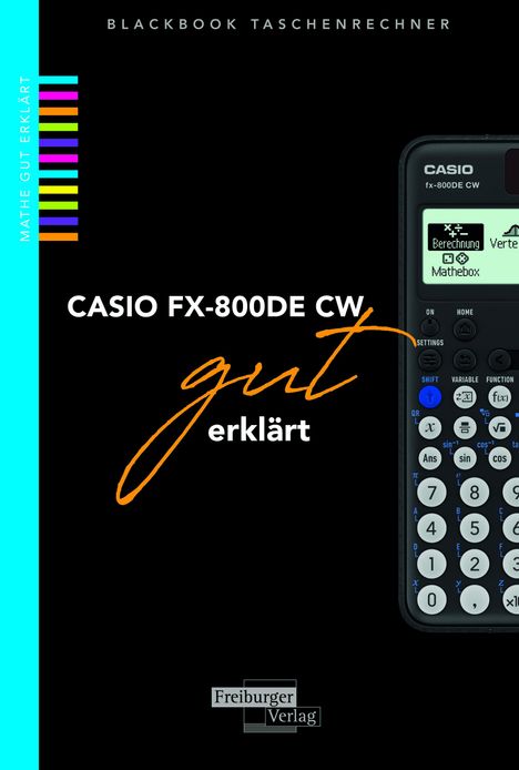 Helmut Gruber: Gruber, H: Casio FX-800DE CW gut erklärt, Buch