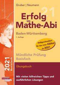 Helmut Gruber: Erfolg Mathe-Abi 2021 Mündl. Pr. Basis BW, Buch