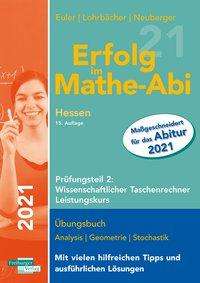 Sabine Euler: Erfolg im Mathe-Abi 2021 HE LK Teil 2, Buch