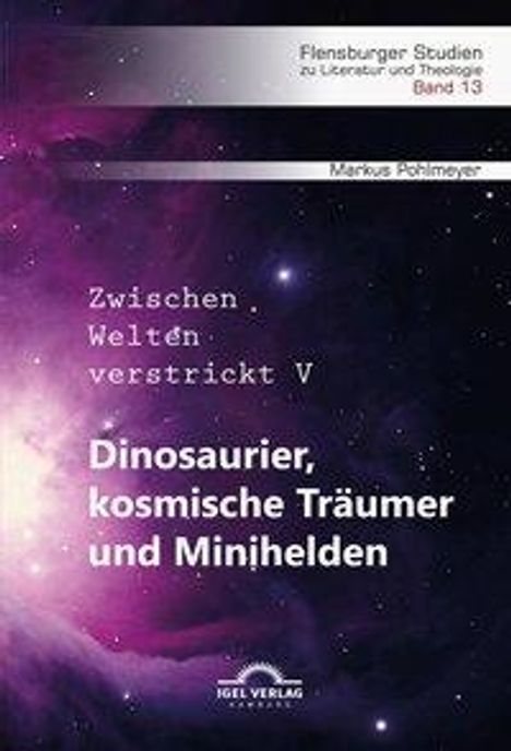 Markus Pohlmeyer: Pohlmeyer, M: Dinosaurier, kosmische Träumer und Minihelden., Buch