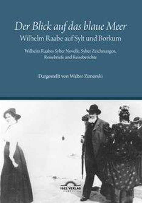 Walter Zimorski: Zimorski, W: "Der Blick auf das blaue Meer" - Wilhelm Raabe, Buch