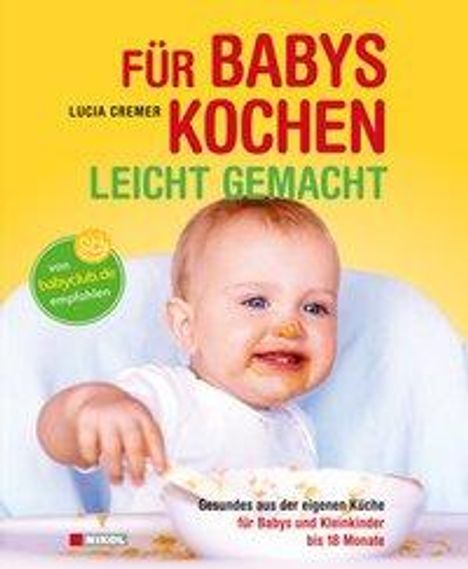 Lucia Cremer: Für Babys kochen - leicht gemacht, Buch