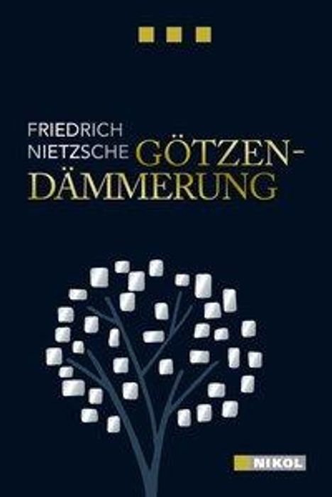 Friedrich Nietzsche: Götzen-Dämmerung, Buch