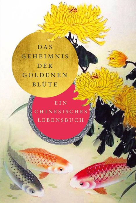 Richard Wilhelm: Das Geheimnis der Goldenen Blüte, Buch