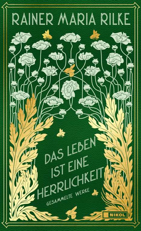 Rainer Maria Rilke: Das Leben ist eine Herrlichkeit: Gesammelte Werke, Buch