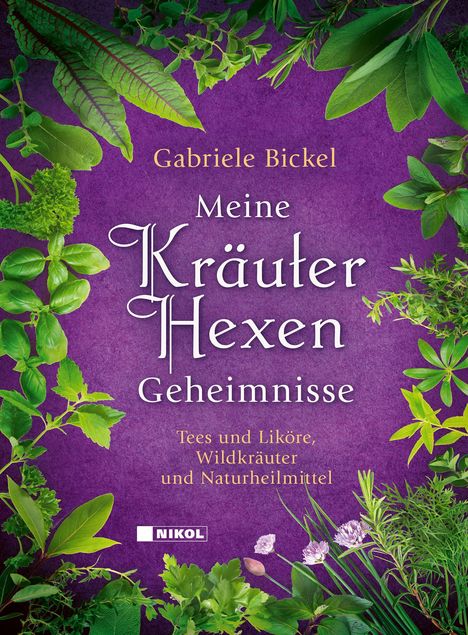 Gabriele Bickel: Meine Kräuterhexengeheimnisse, Buch