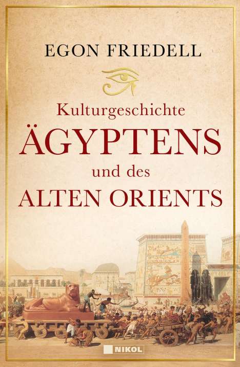 Egon Friedell: Kulturgeschichte Ägyptens und des alten Orients, Buch