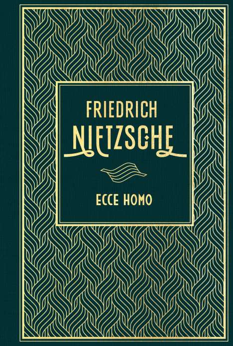Friedrich Nietzsche (1844-1900): Ecce Homo, Buch