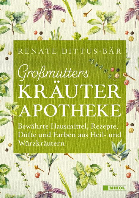 Renate Dittus-Bär: Großmutters Kräuterapotheke, Buch