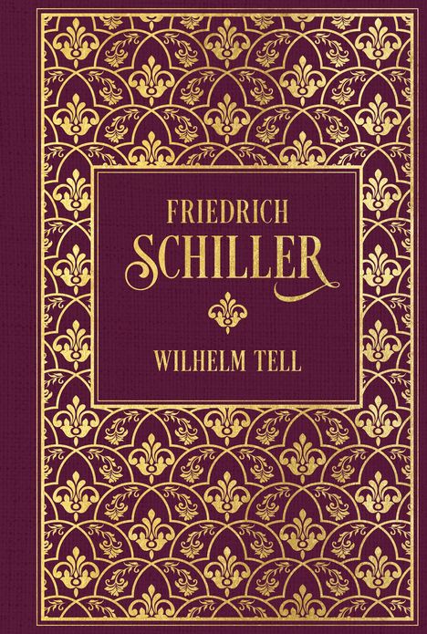 Friedrich Schiller: Wilhelm Tell, Buch