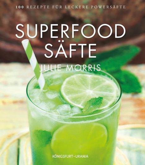 Julie Morris: Superfood Säfte, Buch