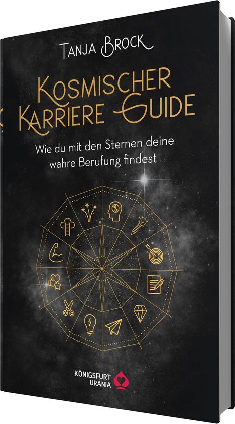 Buchtitel: "Kosmischer Karriere-Guide" von Tanja Brock, mit goldenen Symbolen auf schwarzem Sternenhintergrund.