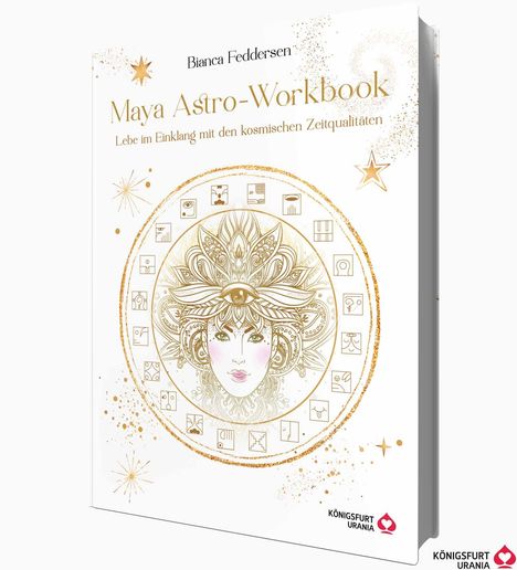 Bianca Feddersen: Maya-Astro-Workbook - Lebe im Einklang mit den kosmischen Zeitqualitäten, Buch