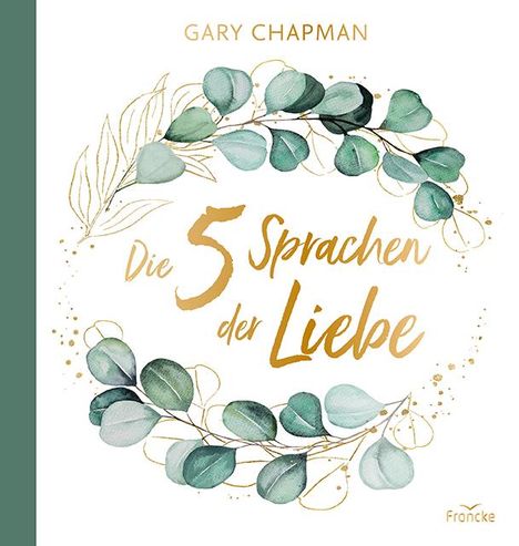 Gary Chapman: Die fünf Sprachen der Liebe, Buch