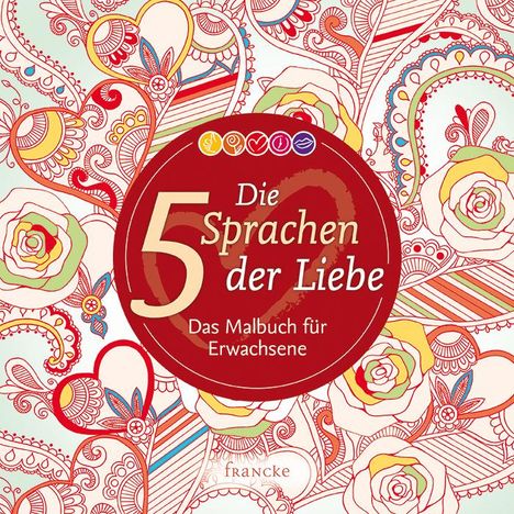 Gary Chapman: Die 5 Sprachen der Liebe, Buch