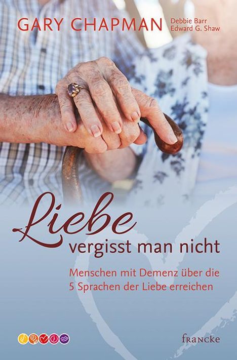 Gary Chapman: Liebe vergisst man nicht, Buch