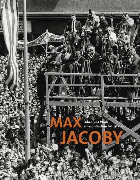 Max Jacoby. Leben und Werk eines jüdischen Fotografen, Buch