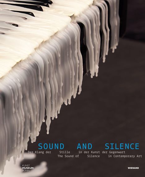 Sound and Silence. Der Klang der Stille in der Kunst der Gegenwart, Buch