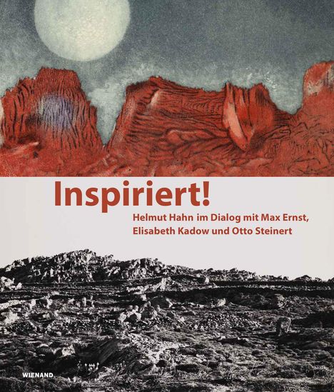 Inspiriert! Helmut Hahn im Dialog mit Max Ernst, Buch