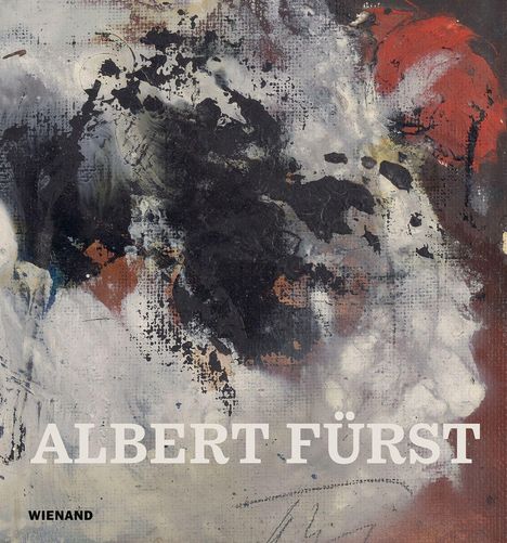 „ALBERT FÜRST“ und „WIENAND“ auf einem abstrakten, farbenfrohen Gemälde mit dominierenden Schwarz-, Weiß- und Rottönen.