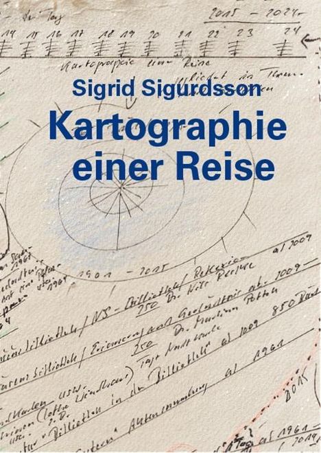 Sigrid Sigurdsson: Sigrid Sigurdsson - Kartographie einer Reise, Buch