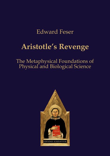 Edward Feser: Aristotle¿s Revenge, Buch