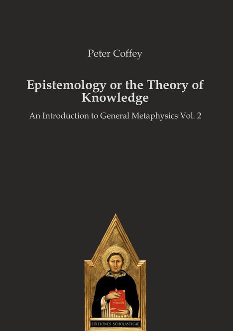 Peter Coffey: Epistemology or the Theory of Knowledge, Buch