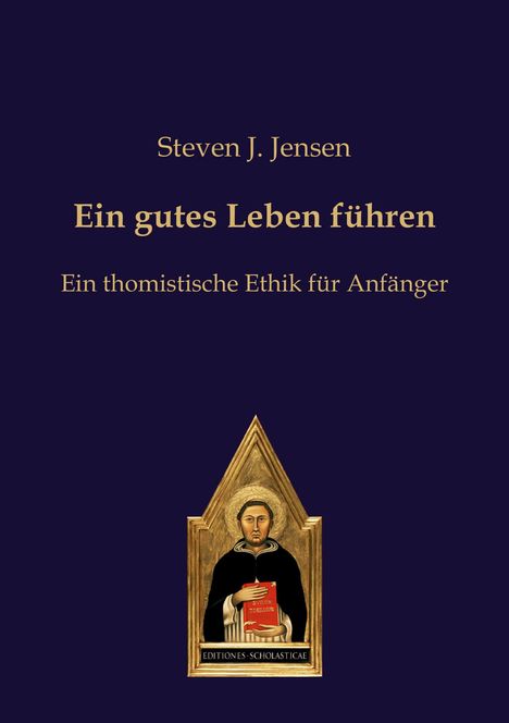 Steven J. Jensen: Ein gutes Leben führen, Buch