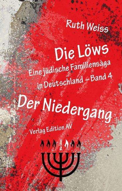 Ruth Weiss: Weiss, R: Löws 4 - Der Niedergang, Buch