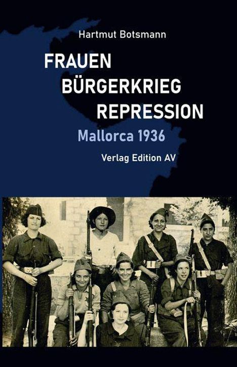 Buchtitel: "Frauen Bürgerkrieg Repression Mallorca 1936." Darunter ein historisches Foto von bewaffneten Frauen.
