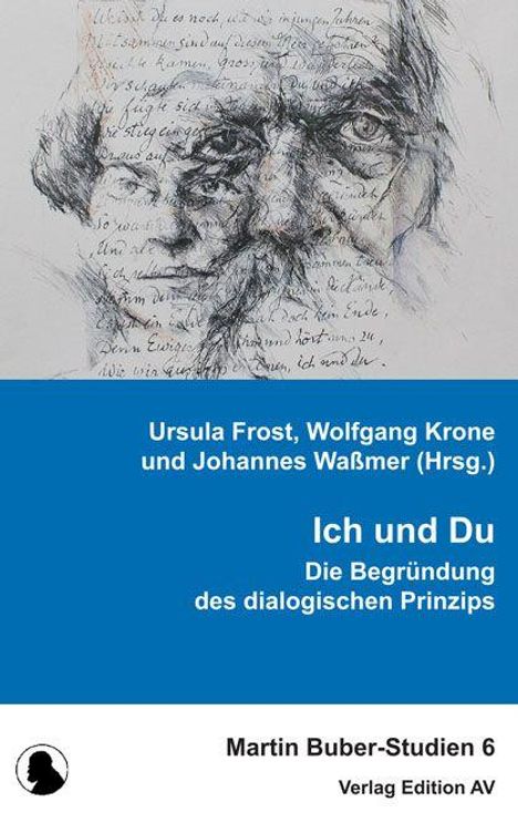 "Ich und Du: Die Begründung des dialogischen Prinzips" von Ursula Frost, Wolfgang Krone, Johannes Waßmer. Gesichtsskizze.