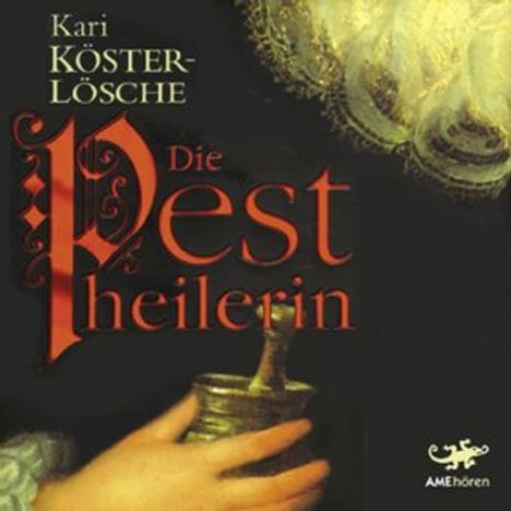 Kari Köster-Lösche: Die Pestheilerin, 6 Audio-CDs, CD