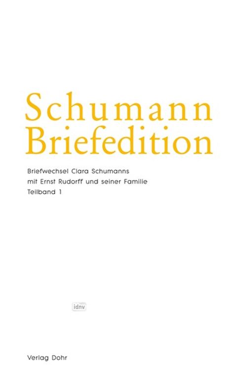 Schumann Briefedition: Briefwechsel mit Ernst Rudorff, Buch