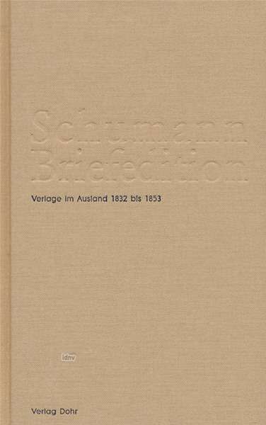 Robert Schumann: Briefwechsel Robert und Clara Schumanns mit Verlagen im Ausland 1832 bis 1853, Buch