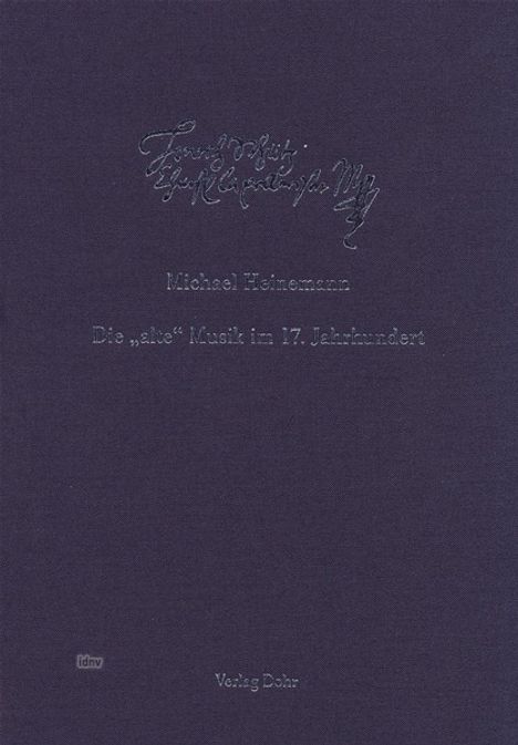 Michael Heinemann: Schütz-Dokumente - Die "alte" Musik im 17. Jahrhundert, Buch
