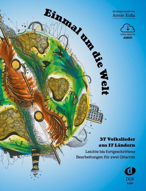 "Einmal um die Welt", 37 Volkslieder aus 17 Ländern. Bunte Illustration einer Erde mit Gitarren und Noten.
