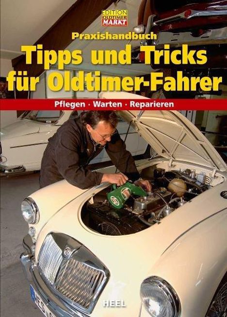 Praxishandbuch Tipps und Tricks für Oldtimer-Fahrer, Buch